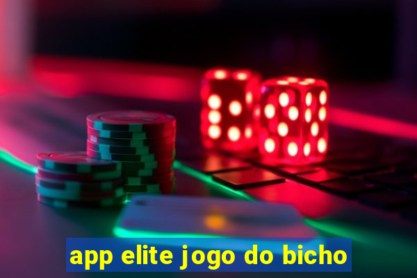 app elite jogo do bicho